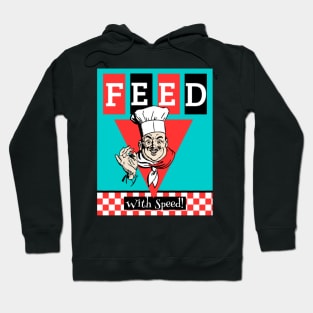 FEED WITH SPEED Hoodie